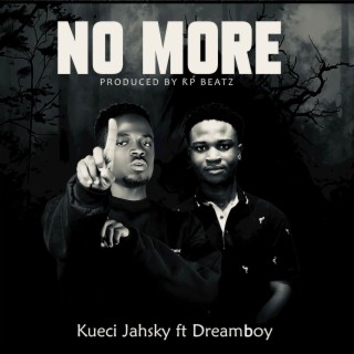 No More ft. Dreamboy lyrics | Boomplay Music