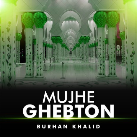 Mujhe Ghebton | Boomplay Music