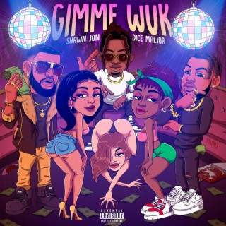 Gimme Wuk (Radio Edit)