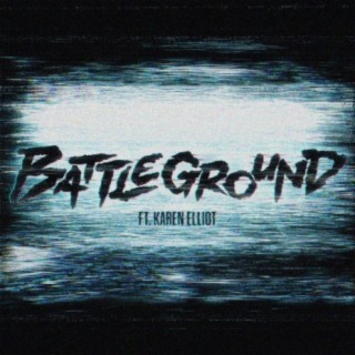 BATTLEGROUND ft. Karen Elliot lyrics | Boomplay Music