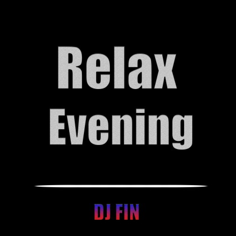 Relax Evening ft. Nikit En | Boomplay Music