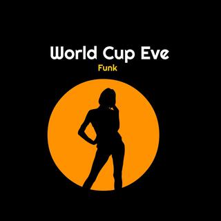 World Cup Eve Funk