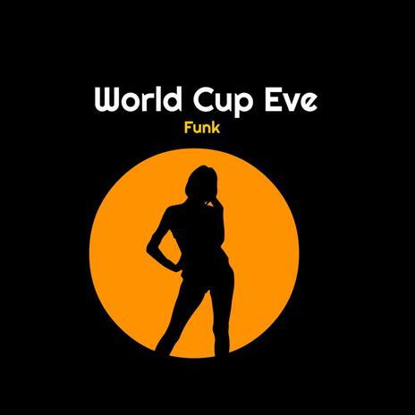 World Cup Eve Funk