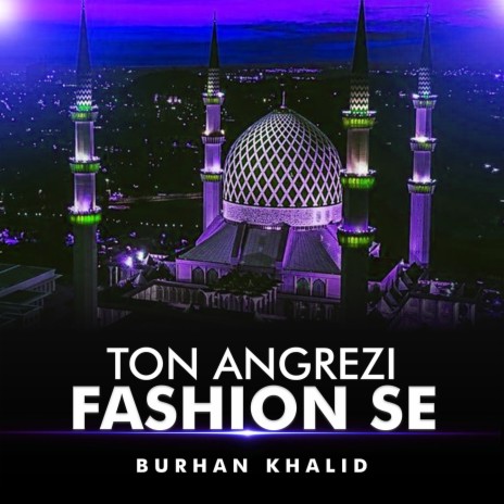 Ton Angrezi Fashion Se | Boomplay Music