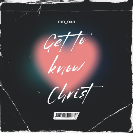 Get to know Christ | Boomplay Music