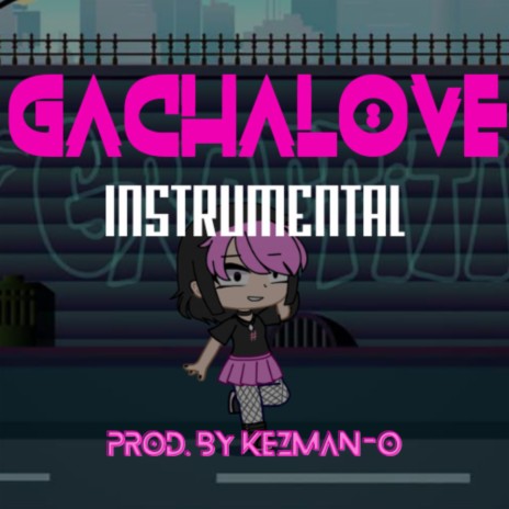 Gachalove (Instrumental)