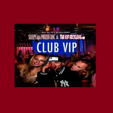 Club VIP ft. Tha Kid Reckless