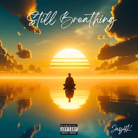 Still Breathing | Boomplay Music