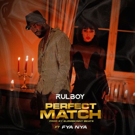 Perfect Match ft. Fya Nya | Boomplay Music
