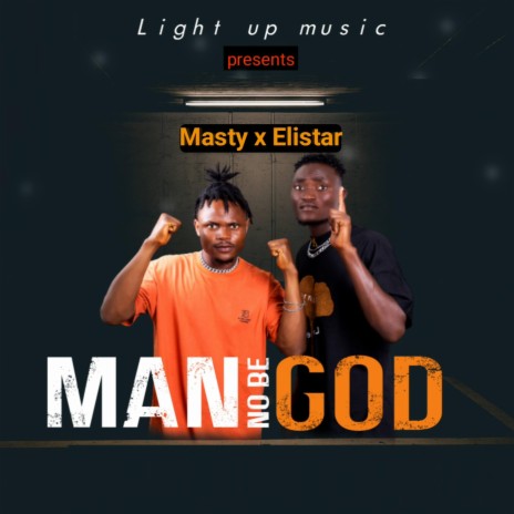 Masty-man no bi God ft. Elistar | Boomplay Music