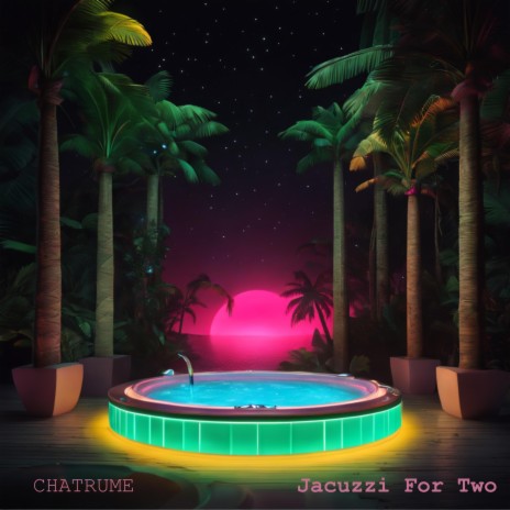 Jacuzzi For Two | Boomplay Music