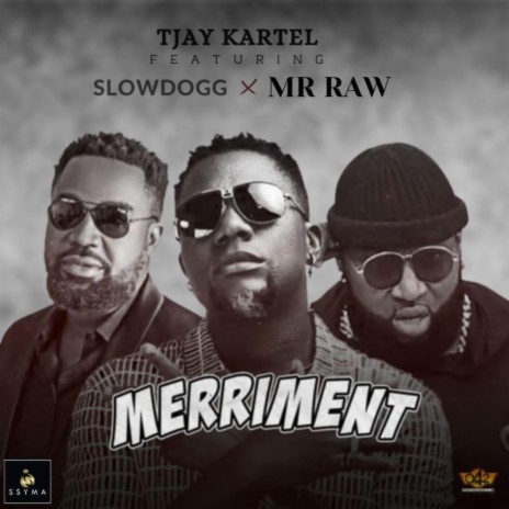 Merriment ft. Mr Raw & Slowdogg | Boomplay Music