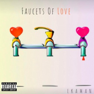 Faucets of Love
