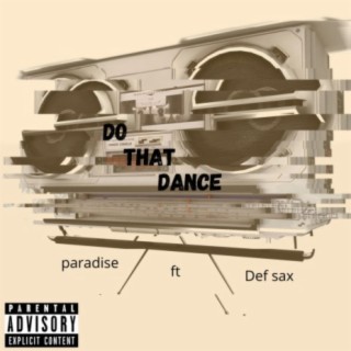 do that dance (feat. Def sax)