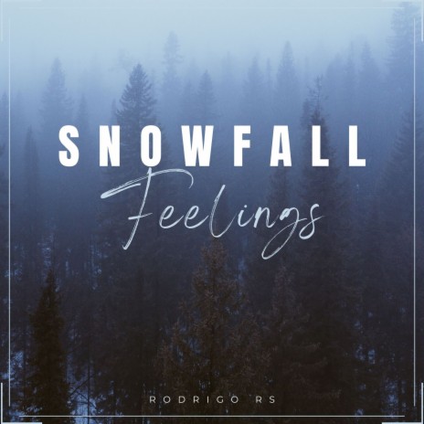 Snowfall Feelings | Boomplay Music