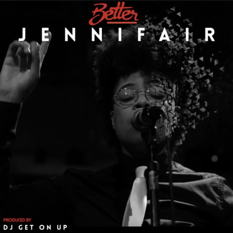 BETTER ft. Jennifair | Boomplay Music