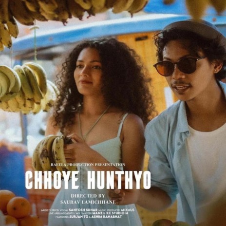 Chhoye Hunthyo | Boomplay Music
