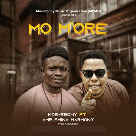 MO M'Ore ft. AMB Shina Harmony