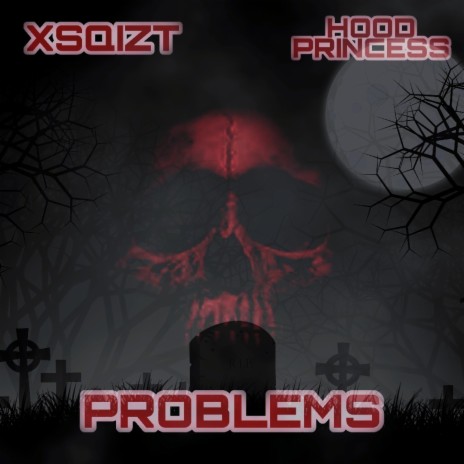 Problems (feat. Hood Princess)