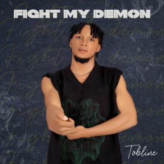 Fight My Demon lyrics | Boomplay Music