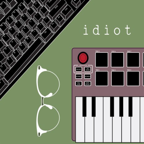 idiot | Boomplay Music