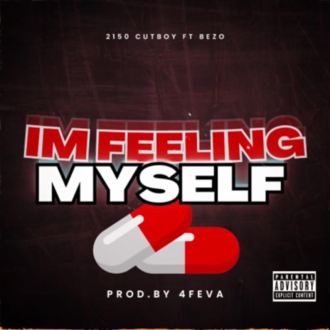 Im Feeling Myself (Radio Edit) ft. Bezo Luciano | Boomplay Music