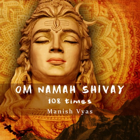 Om Namah Shivay - 108 Times | Boomplay Music