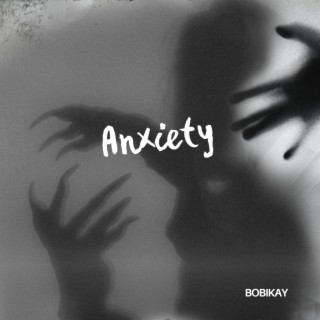 Anxiety lyrics | Boomplay Music