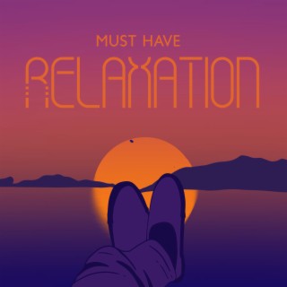 Must Have Relaxation - Meditation Yoga Music, Buddha Lounge, Tibetan Melodies, Mantra Practice