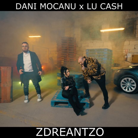 Zdreantzo ft. Lu Cash | Boomplay Music