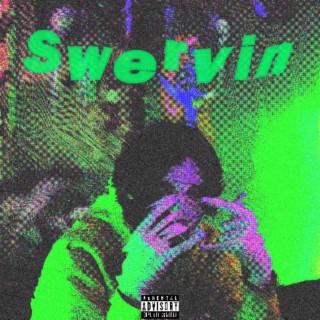 Swervin' lyrics | Boomplay Music