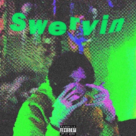 Swervin' | Boomplay Music