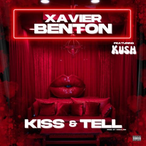 Kiss & Tell ft. Xavier Benton | Boomplay Music