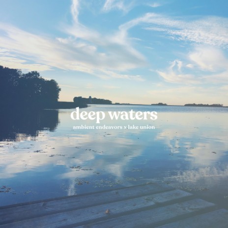 Deep Waters (feat. Lake Union) | Boomplay Music