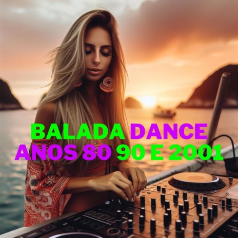 Balada dance anos 80 90 e 2001 | Boomplay Music