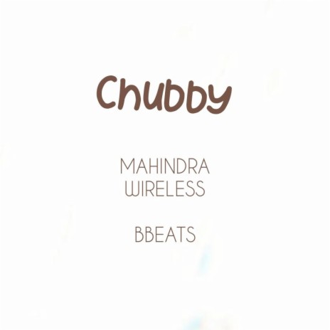 Chubby | Boomplay Music