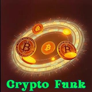 Crypto Funk, Just Watch!