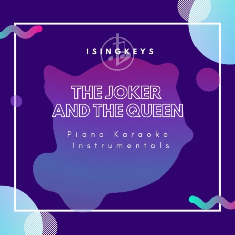 The Joker And The Queen (Originally Performed by Ed Sheeran) (Piano Karaoke Version) | Boomplay Music