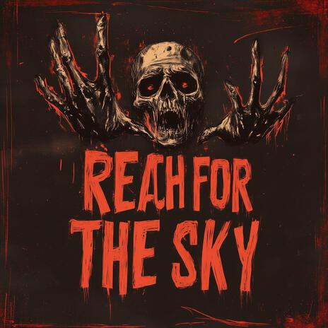 Reach for the Sky | Boomplay Music