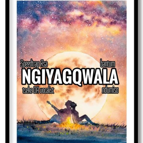Ngiyagqwala | Boomplay Music