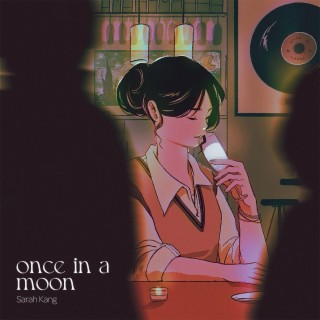 once in a moon