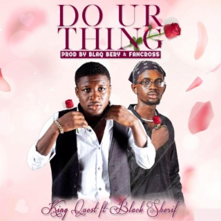 Do Ur Thing ft. Black Sherif lyrics | Boomplay Music