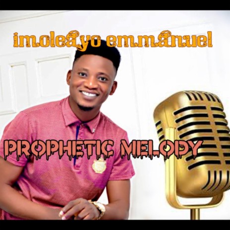 PROPHETIC MELODY