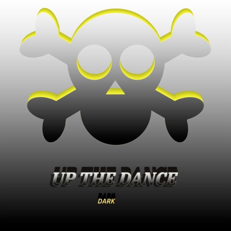 UP THE DANCE | Boomplay Music