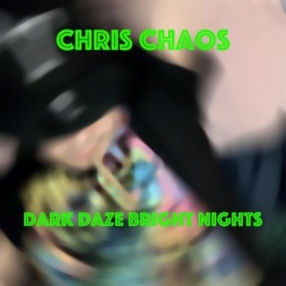 Dark Daze Bright Nights