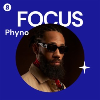 Focus: Phyno | Boomplay Music