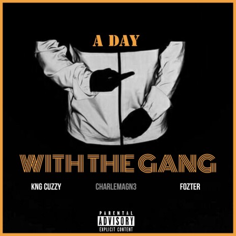 A Day With The Gang (feat. Fozter & Charlemang3) | Boomplay Music