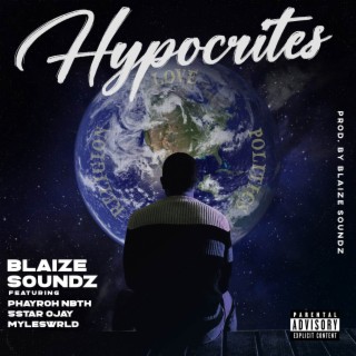 Hypocrites ft. 5StarOjay, PhayrohNBTH & MylesWRLD lyrics | Boomplay Music