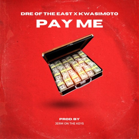 Pay Me ft. Kwasimoto