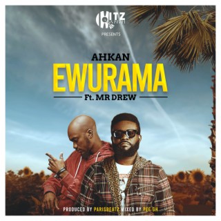 Ewurama ft. Mr Drew lyrics | Boomplay Music